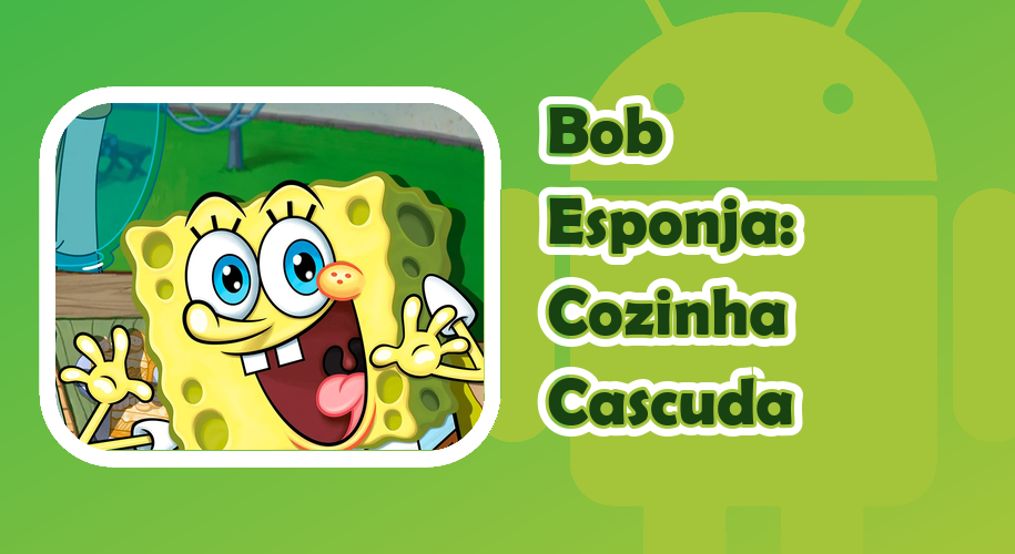 Capa do jogo Bob Esponja: Cozinha Cascuda para Android